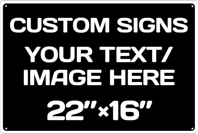 custom signs, Aluminum Weatherproof Metal Sign, Custom Personalized Text And by Repaly