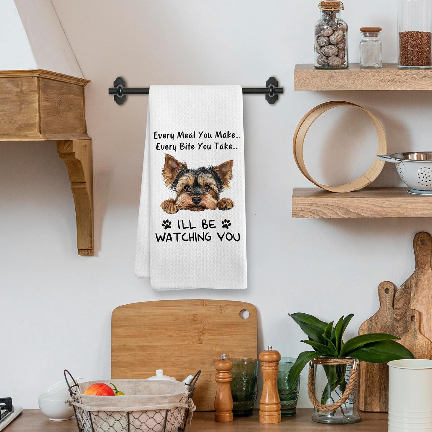 Funny Yorkie Every Meal You Make Every Bite You Take Kitchen Dish Hand Tea Towels for Kitchen Bathroom, Yorkie Yorkshire Terrier Gifts for Women Yorkie Mom Lovers, Yorkie Accessories,16x24 In